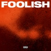 Foolish (feat. L3) - Single