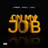 On My Job - Single album lyrics, reviews, download