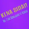 KENA SIDAI (feat. Kiddo) - Single album lyrics, reviews, download