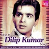Best of Dilip Kumar Songs Evergreen Bollywood Hindi Film Song Hits