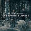 Everyone Blooms - Single