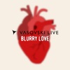 Blurry Love - Single
