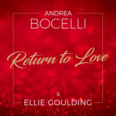 Return To Love (feat. Ellie Goulding) - Single - Andrea Bocelli