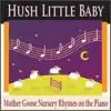 Stream & download Hush Little Baby (Mother Goose Nursery Rhymes on the Piano)