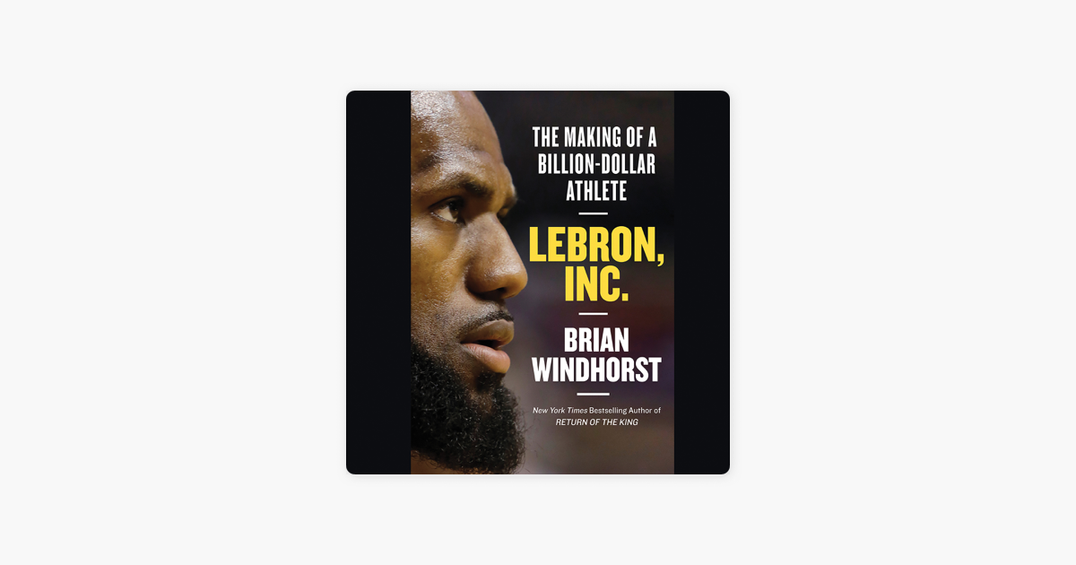 lebron inc brian windhorst