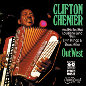 I'm On the Wonder (feat. Elvin Bishop & Steve Miller) - Clifton Chenier