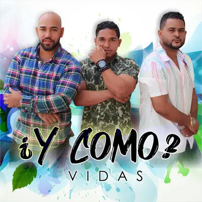 ¿Y Como? - Single - Vidas