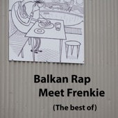 Balkan Rap - Meet Frenkie (The Best Of) artwork