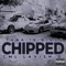 Chipped (feat. CML Lavish D) - Tana 10 Birdz lyrics