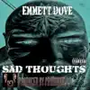 Sad Thoughts (feat. Producer 9-0) - Single album lyrics, reviews, download