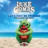 Let's Just Be Friends (From the Angry Birds Movie 2) - Single