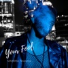 Your Fool - Single