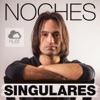 Noches Singulares - Single, 2019