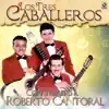 Con Tributo A Roberto Cantoral album lyrics, reviews, download