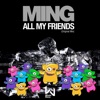 Ming - All My Friends
