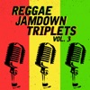 Reggae Jamdown Triplets, Vol. 3