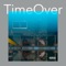 Time Over (feat. airi) - microM lyrics
