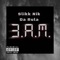 3 A.M. - Slikk Nik Da Rula lyrics