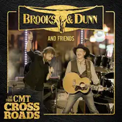 Brooks & Dunn and Friends (Live from CMT Crossroads) - Single - Brooks & Dunn