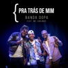 Pra Trás de Mim (feat. MC Juniinho) - Single