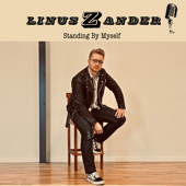 Standing by Myself - EP - Linus Zander