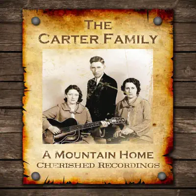 A Mountain Home - The Carter Family A Mountain Home - The Carter Family