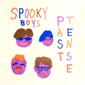 Spooky Boys - Past Tense