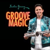 Justin Young - Groove Magic