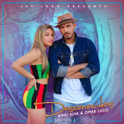 Desconocidos - Single - Omar Lugo