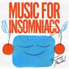 Music for Insomniacs