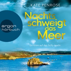 Nachts schweigt das Meer - Ein Krimi auf den Scilly-Inseln, Band 1 (Ungekürzte Lesung)