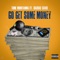 Go Get Some Money (feat. Bae Bae Savo) - Tone Montanna lyrics