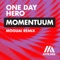 Momentuum (MOGUAI Remix) - One Day Hero lyrics