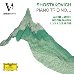 Shostakovich: Piano Trio No. 1, Op. 8 (Live from Verbier Festival / 2017) - Single by Janine Jansen, Mischa Maisky & Lucas Debargue album reviews, ratings, credits