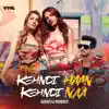 Kehndi Haan Kehndi Naa - Single album lyrics, reviews, download
