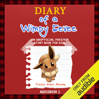 Trainer Asher Moseby - Pokemon Go: Diary of a Wimpy Eevee: An Unofficial Pokemon Story Book For Kids (Unabridged) artwork