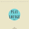 Musicheads Rec Pres - Play Lounge, Vol. 2