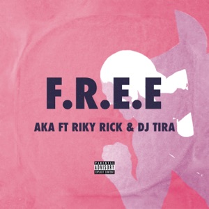 F.R.E.E (feat. Riky Rick & DJ Tira) - Single