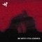 Be With You (Demo) - Hanne Leland lyrics