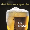 Big Benny - Nooit Komme Veer Dreug Te Staon