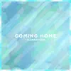 Coming Home - Single album lyrics, reviews, download