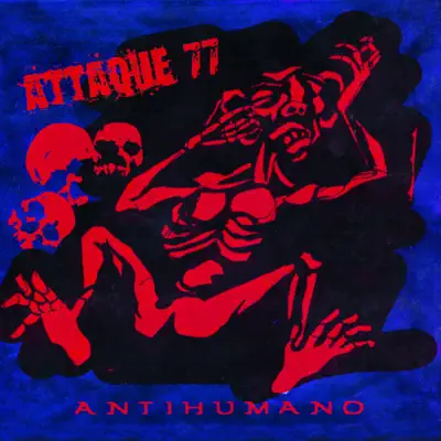 Antihumano - Attaque 77