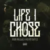 Life I Chose - Single album lyrics, reviews, download