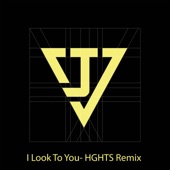 I Look To You (HGHTS Remix) artwork