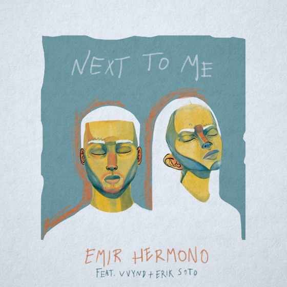 Cover artwork for Next to Me (feat. VVYND & Erik Soto)