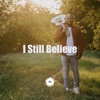 I Still Believe - Single