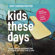 Jody Carrington - Kids These Days: A Game Plan for (Re)Connecting with Those We Teach, Lead, & Love (Unabridged)