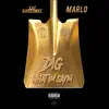 Dig What I'm Sayin' (feat. Lil Marlo) - Single album lyrics, reviews, download