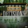 Decisions (feat. Mi5ta) - Single album lyrics, reviews, download