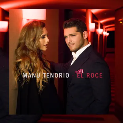 El Roce - Single - Manu Tenorio
